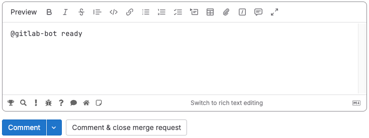 A draft comment with the “GitLab bot ready” command to initiate the review process